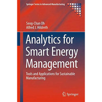 Analytics for Smart Energy Management: Tools and Applications for Sustainable Ma [Hardcover]