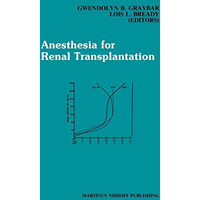 Anesthesia for Renal Transplantation [Hardcover]