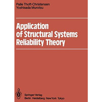 Application of Structural Systems Reliability Theory [Paperback]