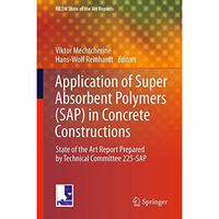 Application of Super Absorbent Polymers (SAP) in Concrete Construction: State-of [Paperback]