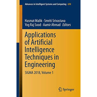 Applications of Artificial Intelligence Techniques in Engineering: SIGMA 2018, V [Paperback]