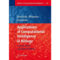 Applications of Computational Intelligence in Biology: Current Trends and Open P [Paperback]