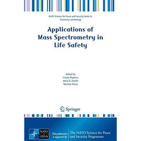 Applications of Mass Spectrometry in Life Safety [Hardcover]