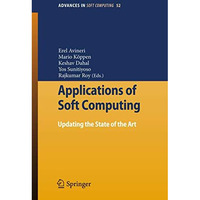 Applications of Soft Computing: Updating the State of the Art [Paperback]