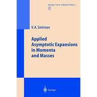 Applied Asymptotic Expansions in Momenta and Masses [Hardcover]