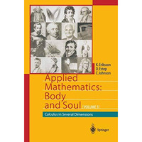 Applied Mathematics: Body and Soul: Calculus in Several Dimensions [Paperback]