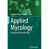 Applied Mycology: Entrepreneurship with Fungi [Paperback]