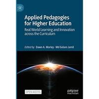 Applied Pedagogies for Higher Education: Real World Learning and Innovation acro [Paperback]