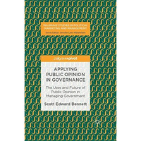 Applying Public Opinion in Governance: The Uses and Future of Public Opinion in  [Hardcover]