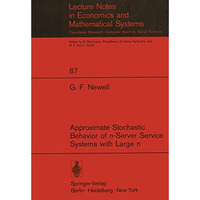 Approximate Stochastic Behavior of n-Server Service Systems with Large n [Paperback]