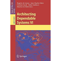 Architecting Dependable Systems VI [Paperback]