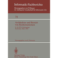 Architektur und Betrieb von Rechensystemen: 8. GI-NTG-Fachtagung Karlsruhe, 26. [Paperback]