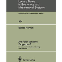 Are Policy Variables Exogenous?: The Econometric Implications of Learning while  [Paperback]