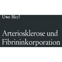 Arteriosklerose und Fibrininkorporation: Untersuchungen zur Pathogenese der Aort [Paperback]