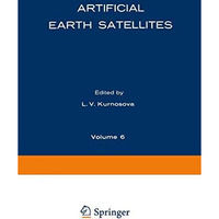 Artificial Earth Satellites: Volume 6 [Paperback]