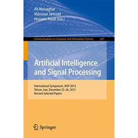 Artificial Intelligence and Signal Processing: International Symposium, AISP 201 [Paperback]