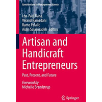 Artisan and Handicraft Entrepreneurs: Past, Present, and Future [Paperback]