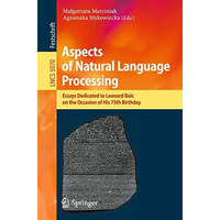 Aspects of Natural Language Processing: Essays Dedicated to Leonard Bolc on the  [Paperback]