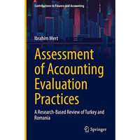 Assessment of Accounting Evaluation Practices: A Research-Based Review of Turkey [Hardcover]