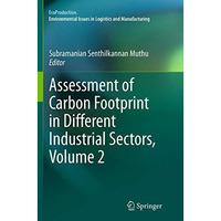 Assessment of Carbon Footprint in Different Industrial Sectors, Volume 2 [Paperback]