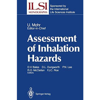 Assessment of Inhalation Hazards: Integration and Extrapolation Using Diverse Da [Paperback]