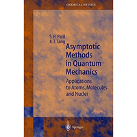 Asymptotic Methods in Quantum Mechanics: Application to Atoms, Molecules and Nuc [Paperback]