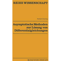 Asymptotische Methoden zur L?sung von Differentialgleichungen [Paperback]