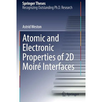 Atomic and Electronic Properties of 2D Moir? Interfaces [Paperback]