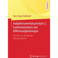 Aufgabensammlung Analysis 2, Funktionalanalysis und Differentialgleichungen: mit [Paperback]