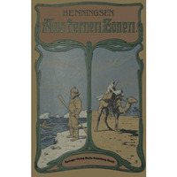 Aus Fernen Zonen: Originalberichte ber?hmter Forscher und Reisenden [Paperback]