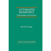 Automated Biometrics: Technologies and Systems [Hardcover]