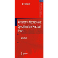 Automotive Mechatronics: Operational and Practical Issues: Volume I [Hardcover]