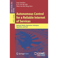 Autonomous Control for a Reliable Internet of Services: Methods, Models, Approac [Paperback]