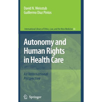 Autonomy and Human Rights in Health Care: An International Perspective [Paperback]