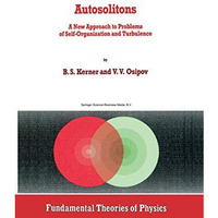 Autosolitons: A New Approach to Problems of Self-Organization and Turbulence [Paperback]