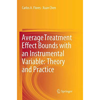 Average Treatment Effect Bounds with an Instrumental Variable: Theory and Practi [Paperback]