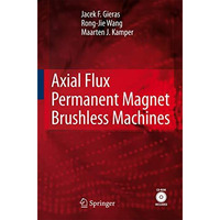 Axial Flux Permanent Magnet Brushless Machines [Paperback]