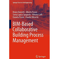 BIM-Based Collaborative Building Process Management [Paperback]