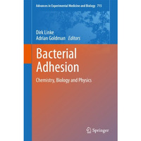 Bacterial Adhesion: Chemistry, Biology and Physics [Paperback]