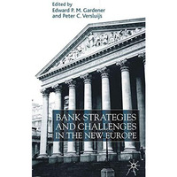 Bank Strategies and Challenges in the New Europe [Hardcover]