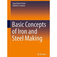 Basic Concepts of Iron and Steel Making [Hardcover]