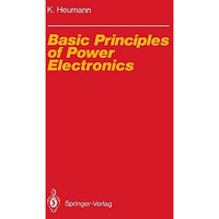 Basic Principles of Power Electronics [Paperback]