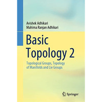 Basic Topology 2: Topological  Groups, Topology of Manifolds and Lie Groups [Hardcover]