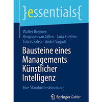 Bausteine eines Managements K?nstlicher Intelligenz: Eine Standortbestimmung [Paperback]