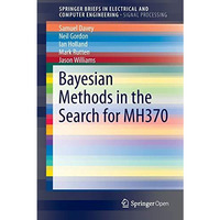 Bayesian Methods in the Search for MH370 [Paperback]