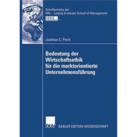 Bedeutung der Wirtschaftsethik f?r die marktorientierte Unternehmensf?hrung [Paperback]