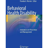 Behavioral Health Disability: Innovations in Prevention and Management [Hardcover]