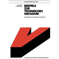 Beispiele zur Technischen Mechanik: f?r Studierende der Feinwerktechnik und Elek [Paperback]