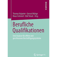 Berufliche Qualifikationen: Eine Analyse f?r offene und geschlossene Besch?ftigu [Paperback]