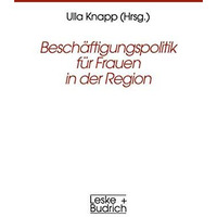 Besch?ftigungspolitik f?r Frauen in der Region [Paperback]